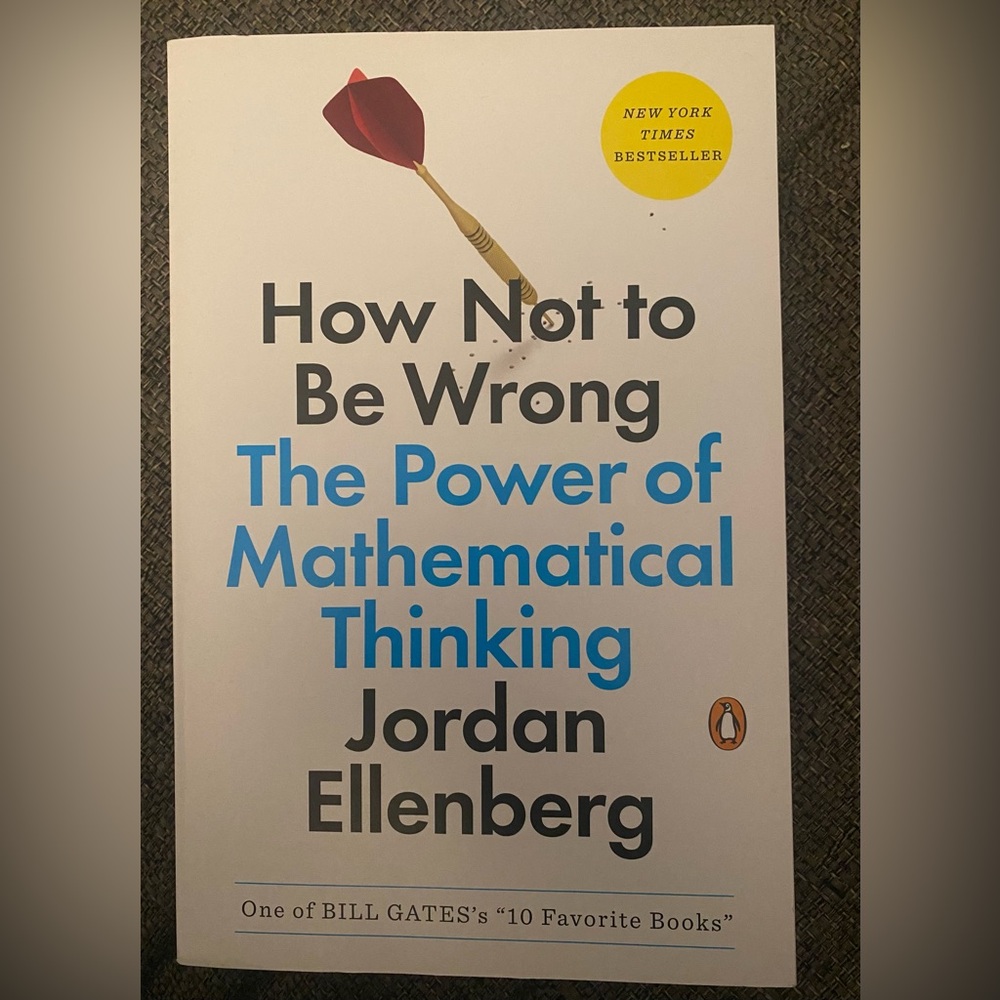 How Not to Be Wrong - The Power of Mathematical Thinking